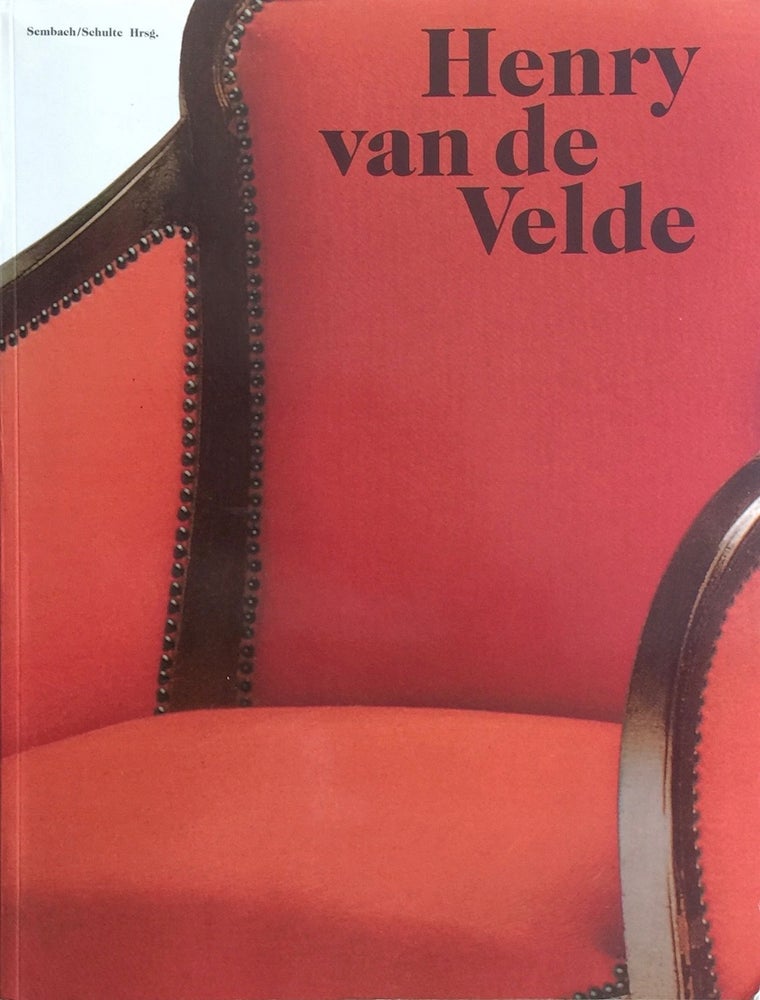 Item #012754 Henry van de Velde - Ein europäischer Künstler seiner Zeit. BIRGIT SCHULTE.