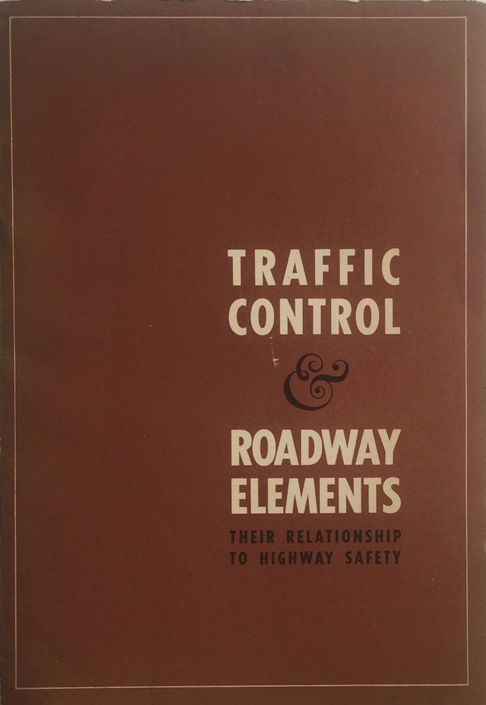 Item #012802 Traffic Control & Roadway Elements: Their Relationship to Highway Safety. DAVID W. SCHOPPERT.
