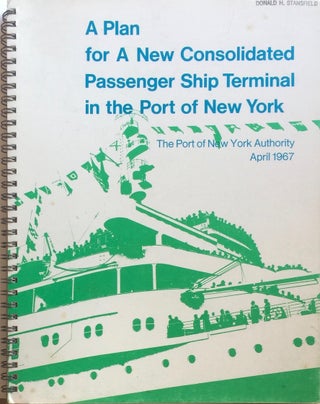 Item #012814 A Plan for a New Consolidated Passenger Ship Terminal in the Port of New York. PORT...
