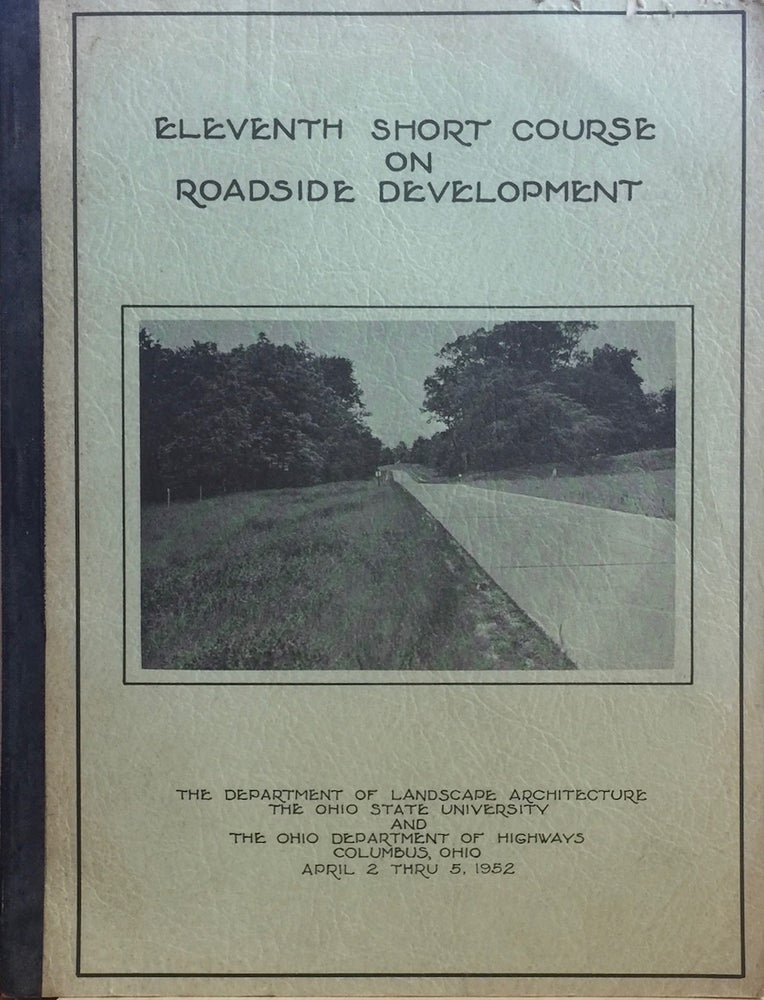 Item #012822 Eleventh Short Course on Roadside Development. CHARLES R. SUTTON.