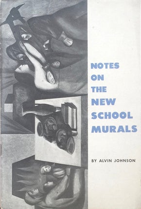 Item #012875 Notes on the New School Murals. ALVIN JOHNSON
