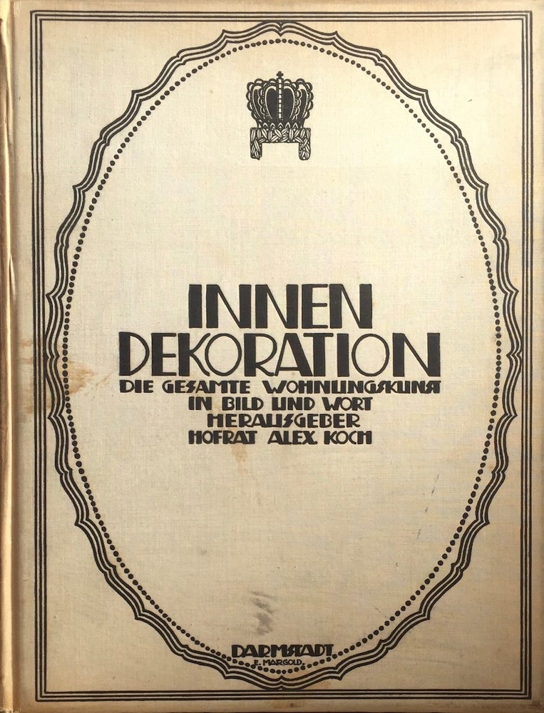 Item #012907 Innen-Dekoration: Die Gesamte Wohnungskunst in Bild und Wort XXXVII Jahrgang, 1926. ALEXANDER KOCH.
