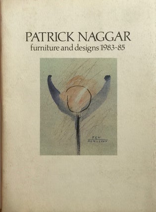 Item #012926 Patrick Naggar: Furniture and Designs 1983-85. GINI ALHADEFF