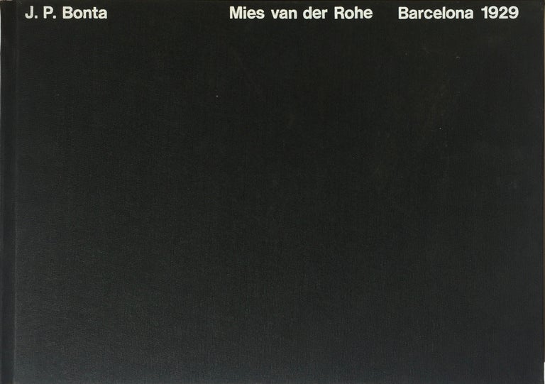 Item #012997 An Anatomy of Architectural Interpretation: A Semiotic Review of the Criticism of Mies van der Rohe’s Barcelona Pavilion. JUAN PABLO BONTA.