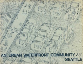 Item #013011 An Urban Waterfront Community: Seattle. IBSEN NELSEN