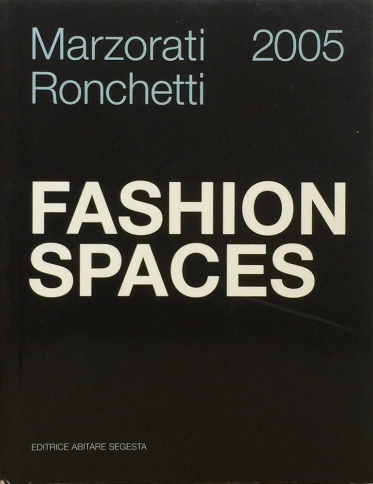 Item #013017 Fashion Spaces. MARZORATI RONCHETTI.