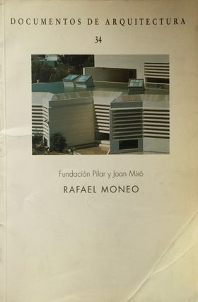 Item #013018 Fundacion Pilar y Joan Miro: Documentos de Arquitectura 34. RAFAEL MONEO