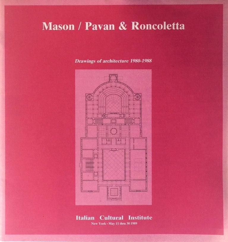 Item #013157 Mason, Pavon & Roncoletta: Drawings of Architecture 1980-1988. LIVIO DIMITRIU.