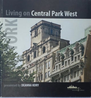 Item #013250 Living on Central Park West: An Experience Through Images. DEANNA KORY