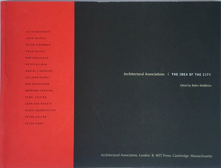 Item #013265 The Idea of the City: Architectural Associations. ROBIN MIDDLETON.