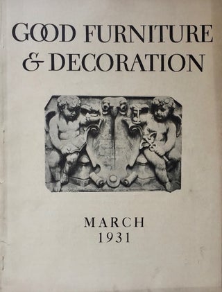 Item #013285 Good Furniture & Decoration March 1931. RICHARD F. BACH