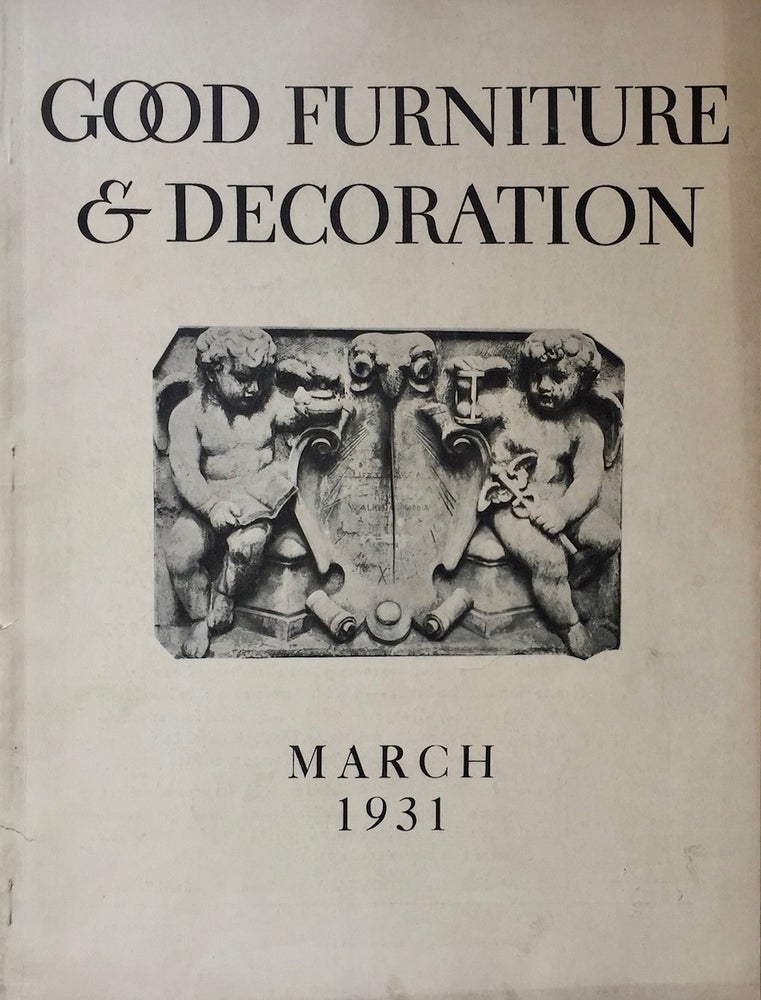 Item #013285 Good Furniture & Decoration March 1931. RICHARD F. BACH.