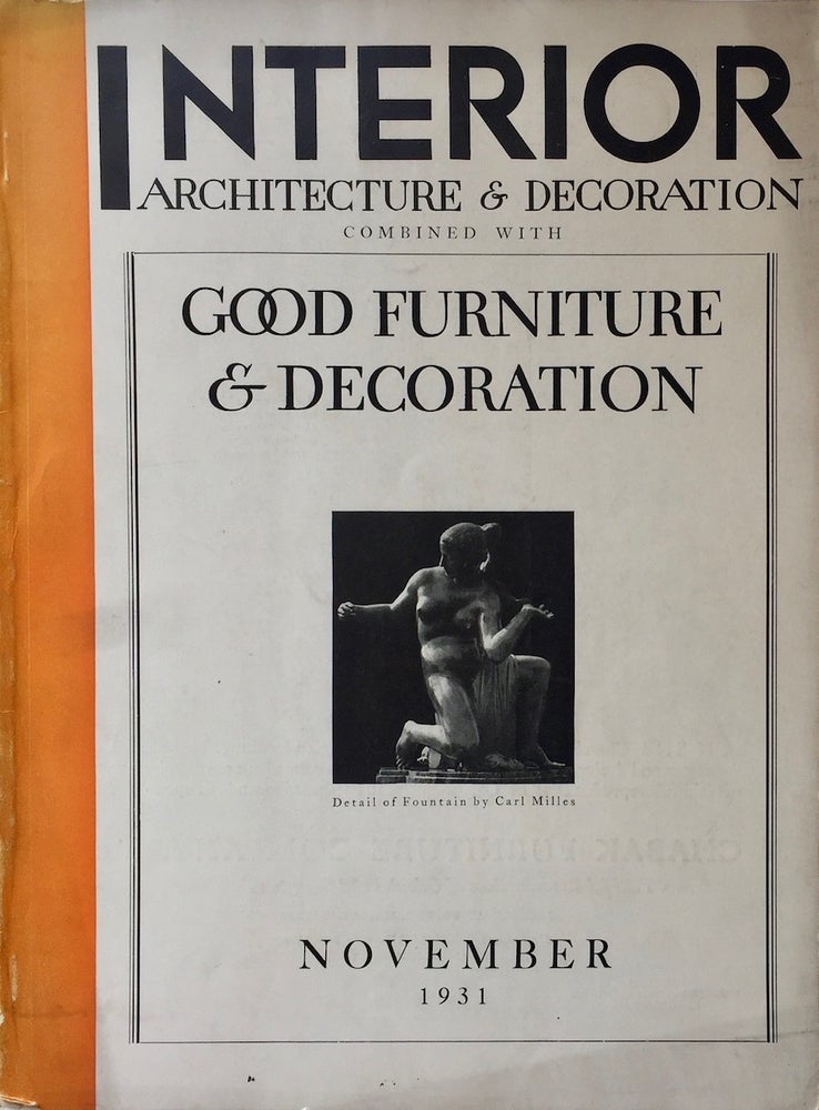Item #013287 Interior Architecture & Decoration Combined with Good Furniture & Decoration November 1931. CARL MAAS, JR, Ed.