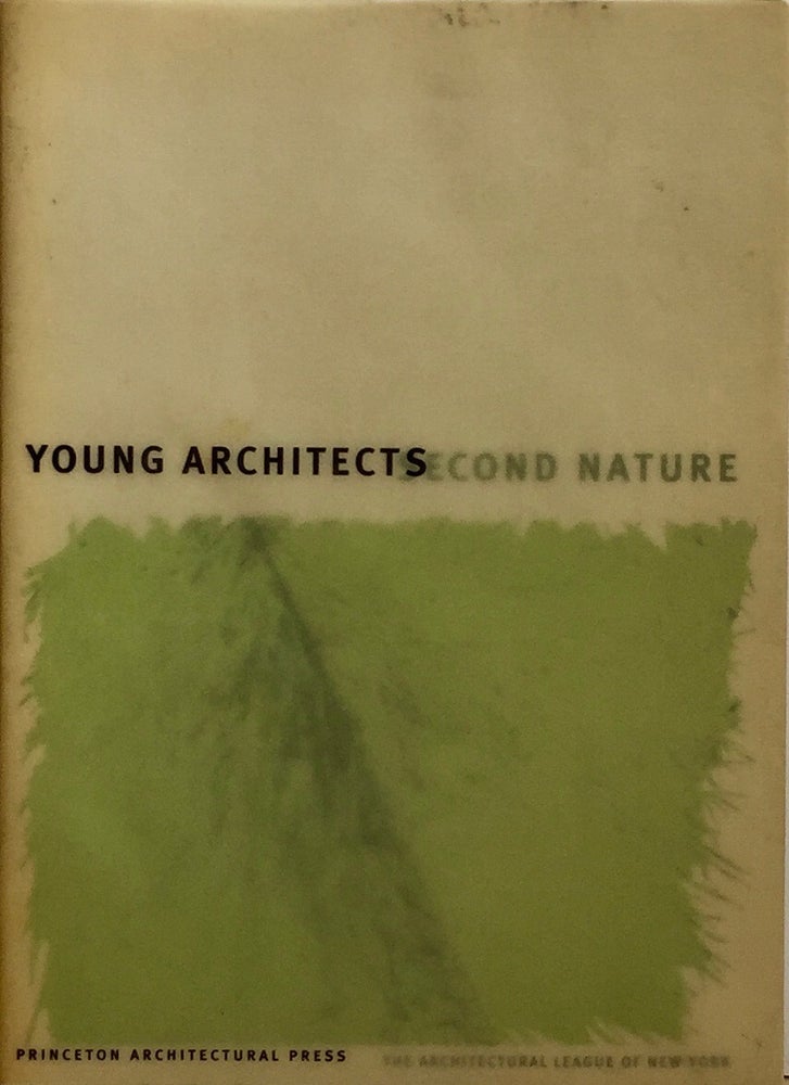 Item #013293 Young Architects: Second Nature. JENNIFER THOMPSON.