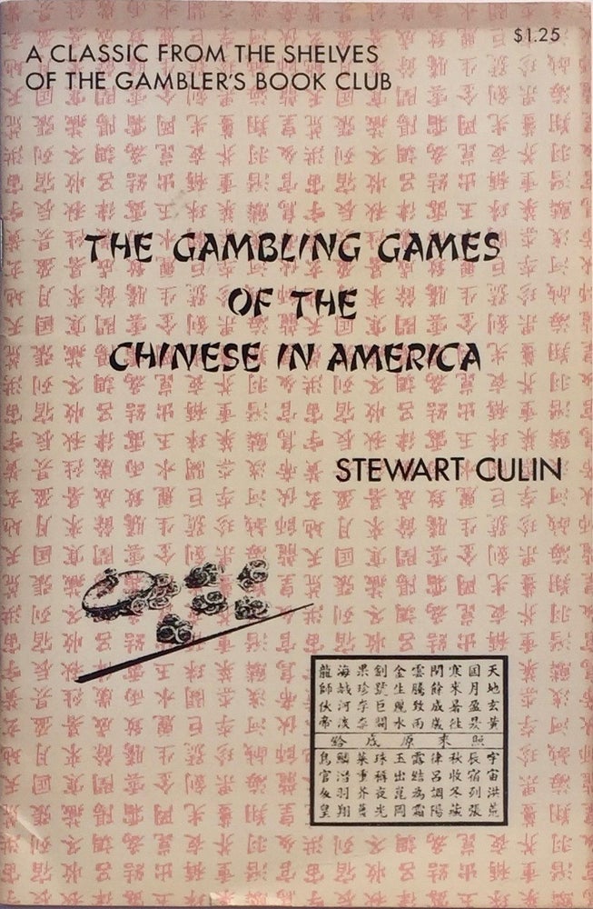 Item #013338 The Gambling Games of the Chinese in America: Fan Tan and Pak Kop Piu. STEWART CULIN.