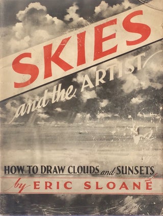 Item #013341 Skies and the Artist: How to Draw Clouds and Sunsets. ERIC SLOANE