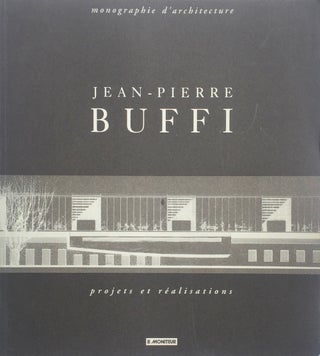 Item #013362 Jean-Pierre Buffi: Projets et realisations (Monographie d'architecture). Enrico Chapel