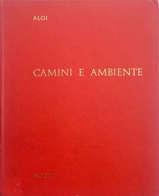 Item #013364 Camini e Ambiente. ROBERTO ALOI