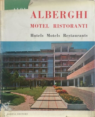 Item #013365 Alberghi Motel Ristoranti Hotels Motels Restaurants. GIAMPIERO ALOI