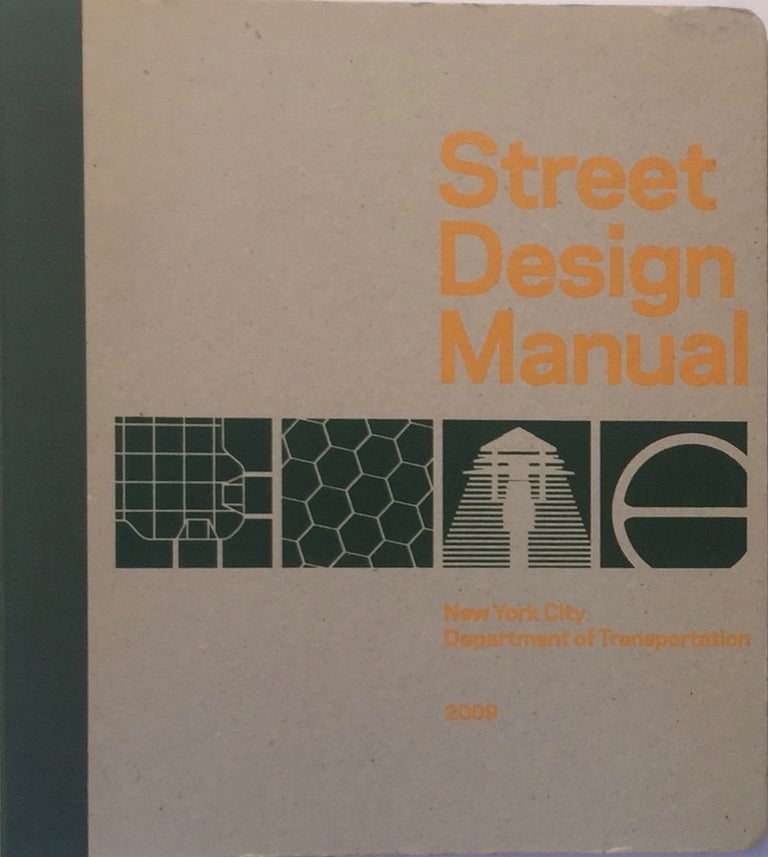 Item #013396 Street Design Manual. NEW YORK CITY DEPARTMENT OF TRANSPORTATION.