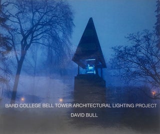 Item #013430 BARD COLLEGE BELL TOWER ARCHITECTURAL LIGHTING PROJECT DAVID BULL. DAVID BULL