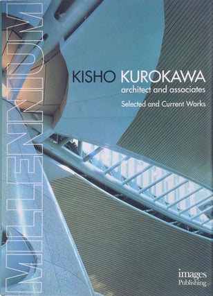 Item #013451 Kisho Kurokawa: Architect and Associates Selected and Current Work. KISHO KUROKAWA