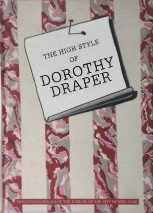 Item #013453 The High Style of Dorothy Draper. DONALD ALBRECHT