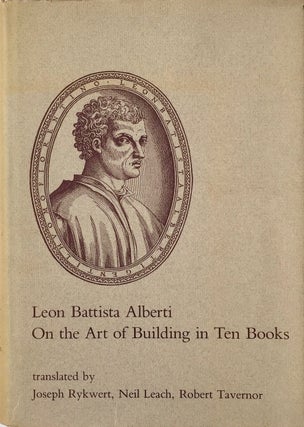 Item #013491 On the Art of Building in Ten Books. Leon Battista Alberti