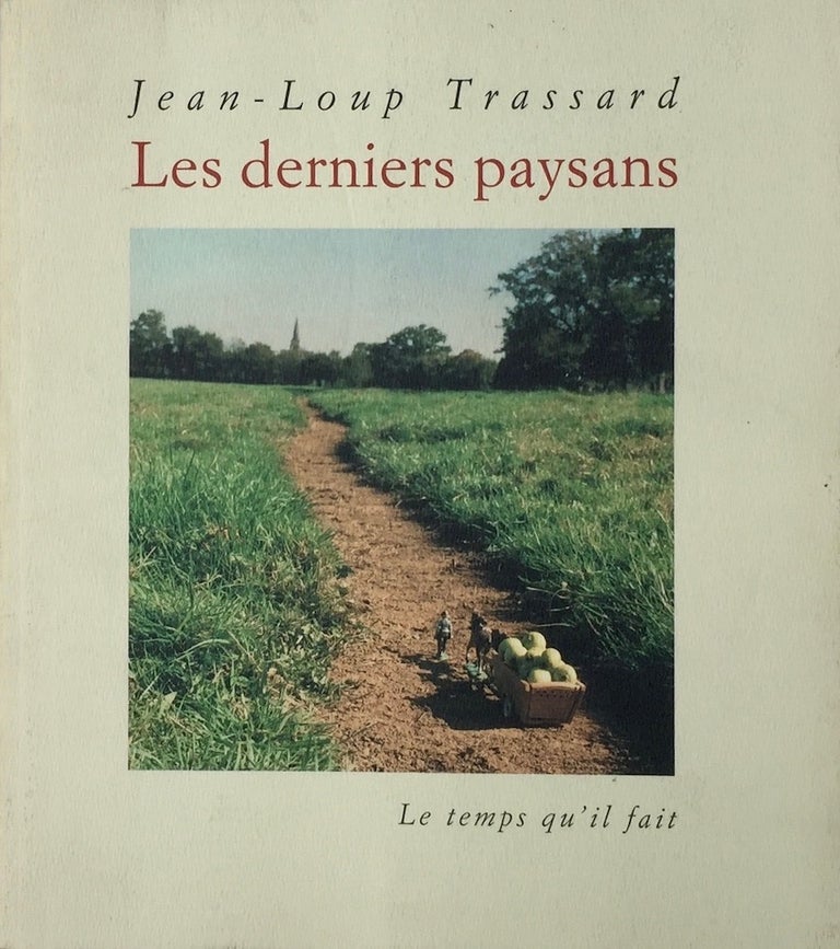 Item #013506 Les derniers paysans (French Edition). Jean-Loup Trassard.