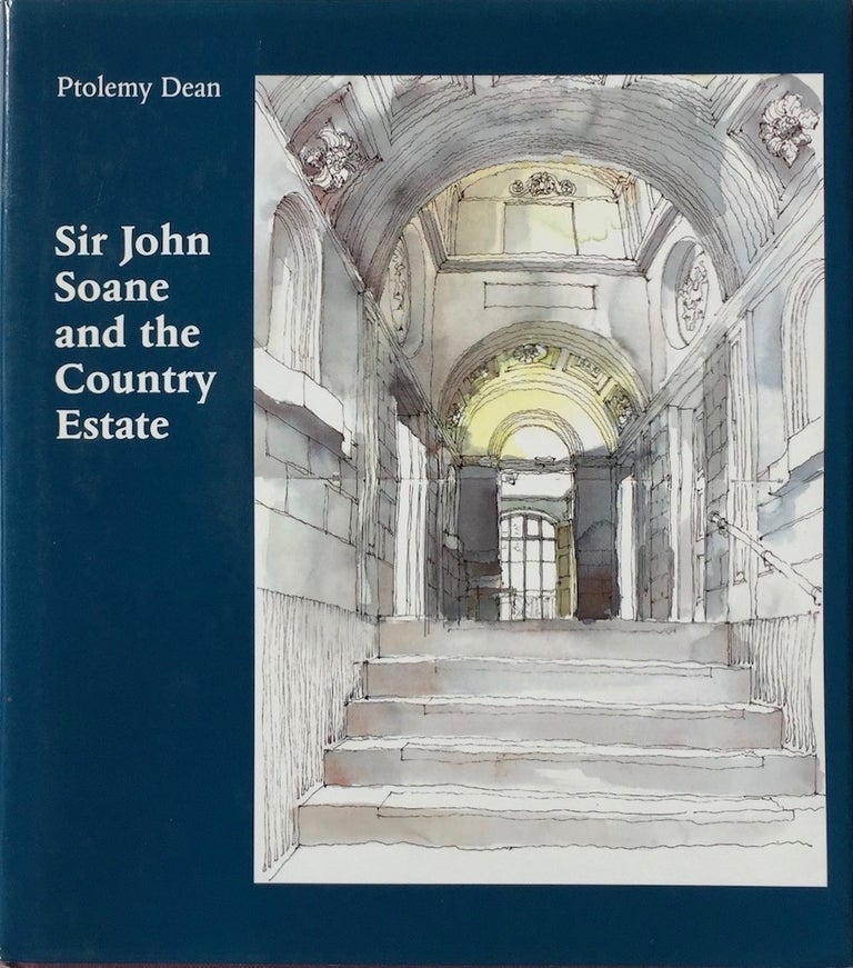 Item #013538 Sir John Soane and the Country Estate. Ptolemy Dean.
