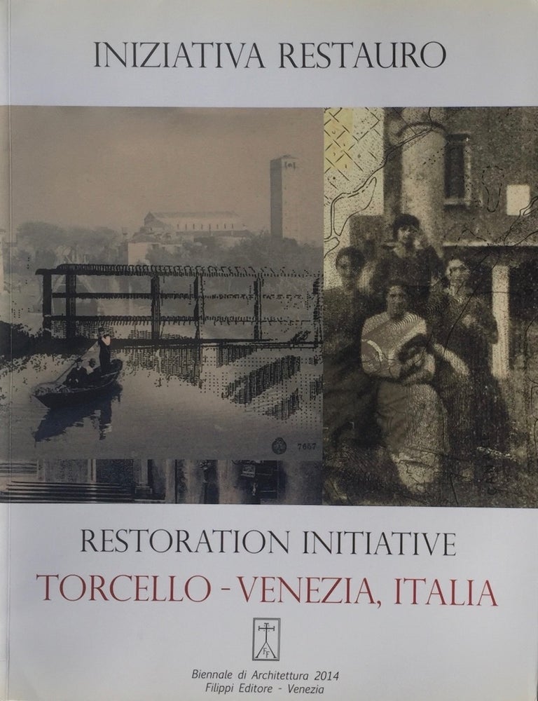 Item #013616 Restoration Initiative: Torcello, Venice -- Italy. MARGARET MATZ.
