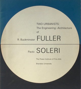 Item #013659 Two Urbanists: The Engineering-Architecture of R. Buckminster Fuller and Paolo...