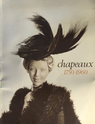 Item #013704 Chapeaux: 1750-1960. MADELEINE DELPIERRE