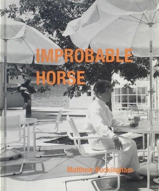 Item #013720 Improbable Horse. MATTHEW BUCKINGHAM