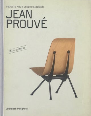 Item #013802 Jean Prouve: Objects and Furniture Design. SANDRA DACHS, PROUVE, edit
