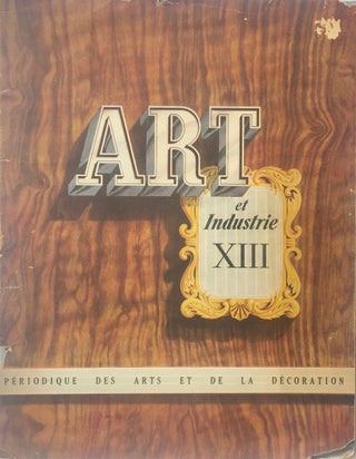 Item #013813 Art et Industrie XIII: Periodique des Arts et de la Decoration. GEORGE WALDEMAR
