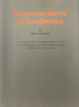 Item #013843 Empowerment of Aesthetics: Catalogue for the Danish Pavilion at the 14th...