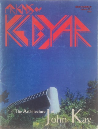 Item #013848 Friends of Kebyar: The Architecture of John Kay. JOHN KAY