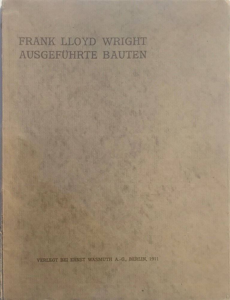 Item #013860 Ausgef&uuml;hrte Bauten. FRANK LLOYD WRIGHT.