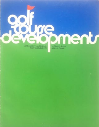 Item #013865 Golf Course Developments. REES L. JONES, GUY L. RANDO