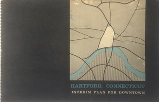 Item #013881 Hartford, Connecticut: Interim Plan for Downtown. TALLIAFERRO ROGERS, LAMB