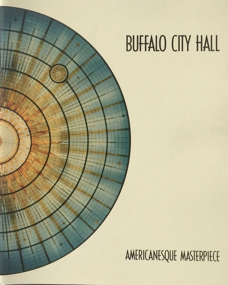 Item #013894 Buffalo City Hall: Americanesque Masterpiece. JOHN H. CONLIN.