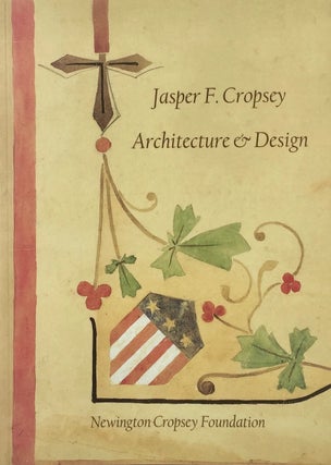 Item #013896 Jasper F. Cropsey: Architecture and Design. ADELIA RASINES, Cropsey