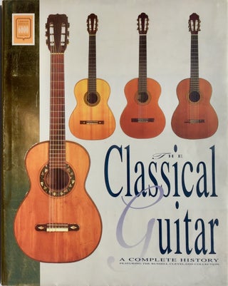 Item #013945 The Classical Guitar: A Complete History. TONY BACON