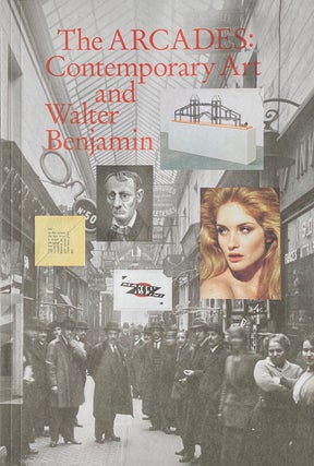 Item #013982 The ARCADES: Contemporary Art and Walter Benjamin. JENS HOFFMAN