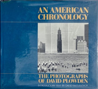 Item #014011 An American Chronology: The Photographs of David Plowden. DAVID PLOWDEN
