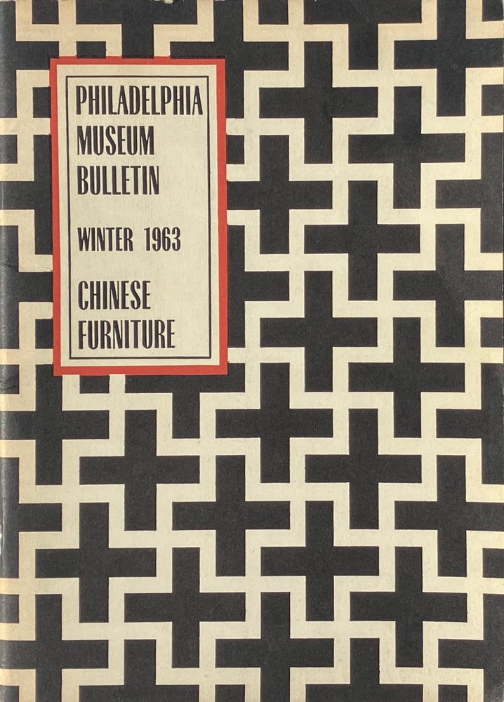 Item #014013 Chinese Furniture: Philadelphia Museum Bulletin Winter 1963. JEAN GORDON LEE.