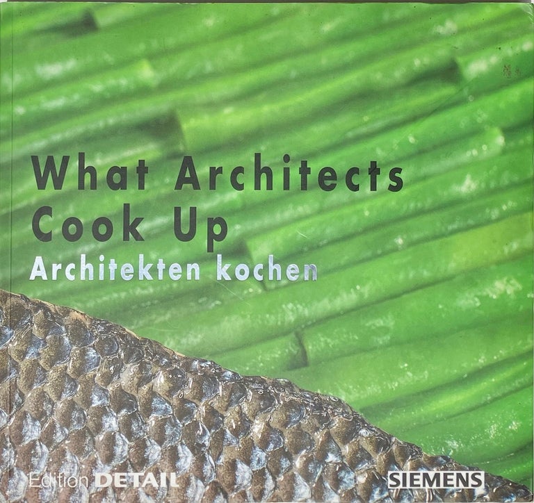 Item #014018 What Architects Cook Up / Architekten Kochen. HANS GERLACH.