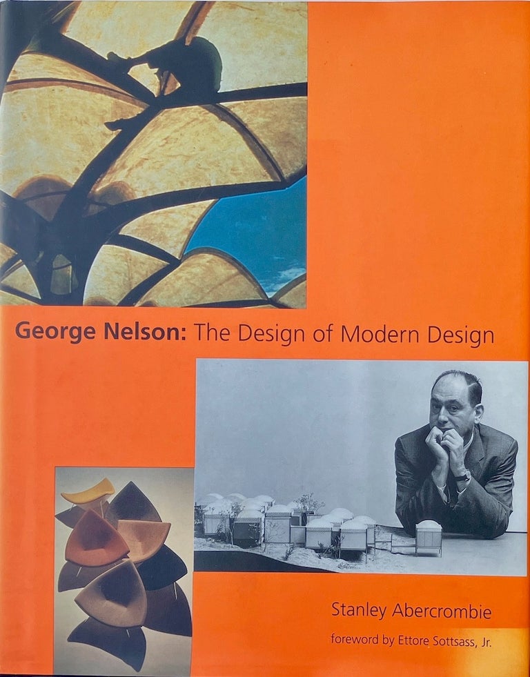 Item #014045 George Nelson: The Design of Modern Design. STANLEY ABERCROMBIE.