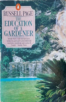 Item #014046 The Education of a Gardener. RUSSELL PAGE